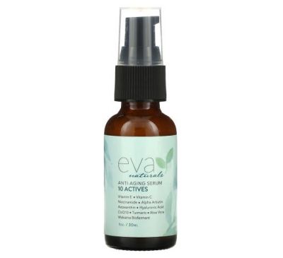 Eva Naturals, Anti-Aging Serum, 10 Actives, 1 oz (30 ml)