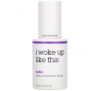 I Woke Up Like This, Hydra, Extra Concentrate Serum, 1.01 fl oz (30 ml)