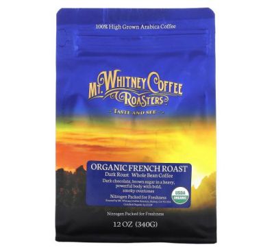 Mt. Whitney Coffee Roasters, Organic French Roast, Whole Bean Coffee, Dark Roast, 12 oz (340 g)